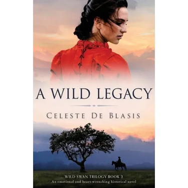 A Wild Legacy: An emotional and heart-wrenching historical novel