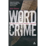 Wordcrime: Solving Crime Through Forensic Linguistics