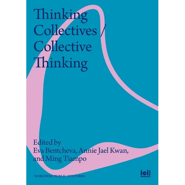 Thinking Collectives / Collective Thinking