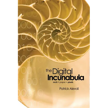 The Digital Incunabula: rock - paper - pixels