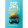 Dad Joke Alert!: Best Bathroom Read!