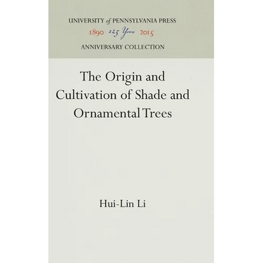 The Origin and Cultivation of Shade and Ornamental Trees