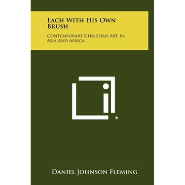 Each with His Own Brush: Contemporary Christian Art in Asia and Africa