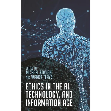 Ethics in the Ai, Technology, and Information Age