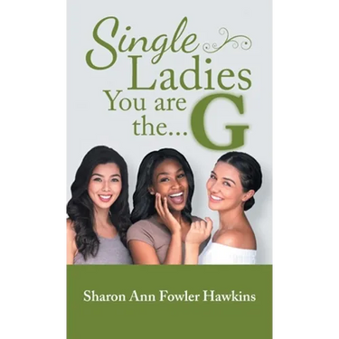 Single Ladies, You Are the G