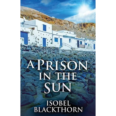 A Prison In The Sun