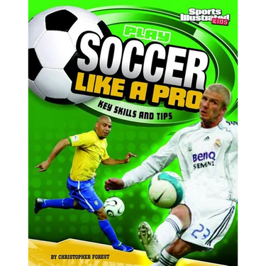 Play Soccer Like a Pro: Key Skills and Tips