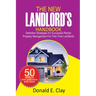 The New Landlord's Handbook: Definitive Strategies for Successful Rental Property Management for first-time Landlords: Definitive Strategies for Su