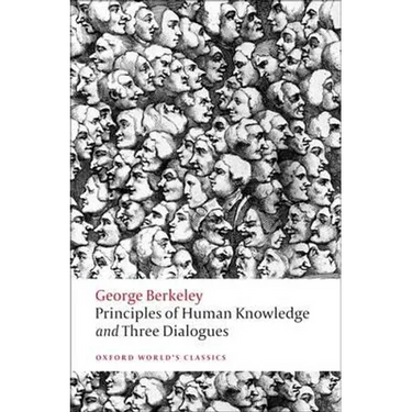 Principles of Human Knowledge and Three Dialogues