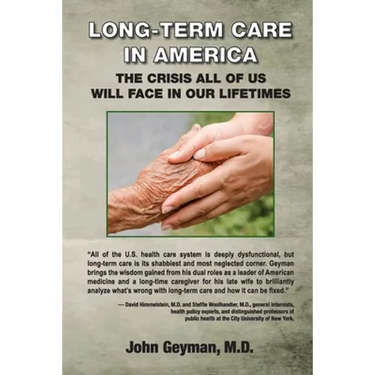 Long-Term Care in America: The Crisis All of Us Will Face in Our Lifetimes