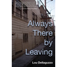 Always There by Leaving