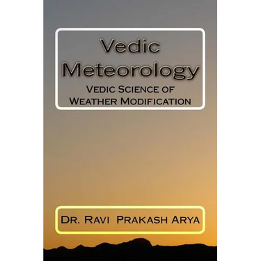 Vedic Meteorology: Vedic Science of Weather Modification