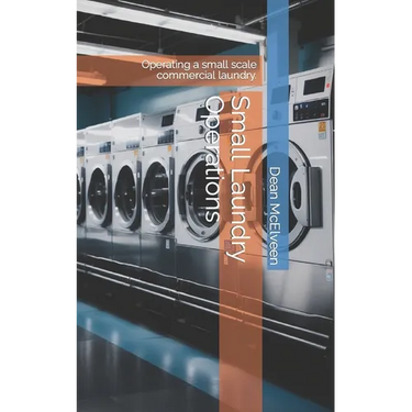 Small Laundry Operations: Operating a small scale commercial laundry.