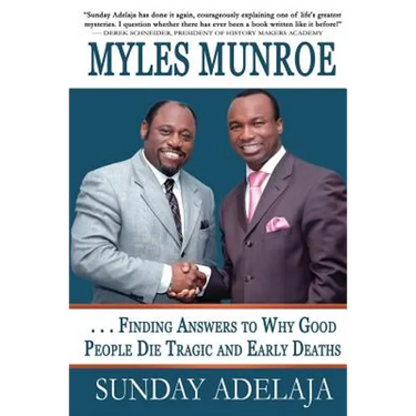 Myles Munroe - Finding Answers To Why Good People Die Tragic and Early Deaths: Perspective