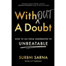 Without a Doubt: How to Go from Underrated to Unbeatable