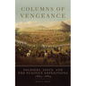 Columns of Vengeance: Soldiers, Sioux, and the Punitive Expeditions, 1863-1864