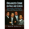 Organized Crime on Page and Screen: Portrayals in Hit Novels, Films, and Television Shows