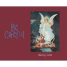Be Careful
