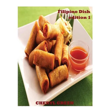 Filipino Dish Recipes: Edition 1: Filipino Food Cookbook
