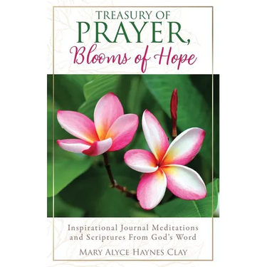 Treasury of Prayer, Blooms of Hope: Inspirational Journal Meditations and Scriptures From God's Word