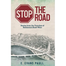 Stop the Road: Stories from the Trenches of Baltimore's Road Wars