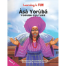 Learning is FUN Asa Yoruba (Yoruba Culture)