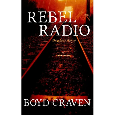 Rebel Radio: A World Burns Story