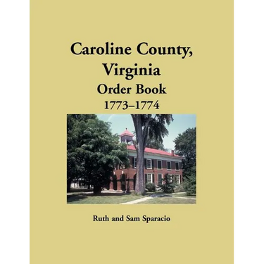 Caroline County, Virginia Order Book, 1773-1774