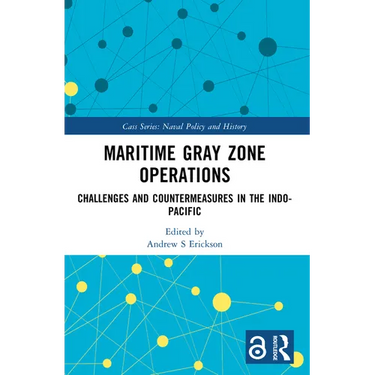 Maritime Gray Zone Operations: Challenges and Countermeasures in the Indo-Pacific