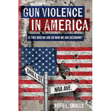 Gun Violence in America: Is This Who We Are or Who We Are Becoming?