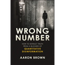 Wrong Number: How to Extract Truth from a Blizzard of Quantitative Disinformation