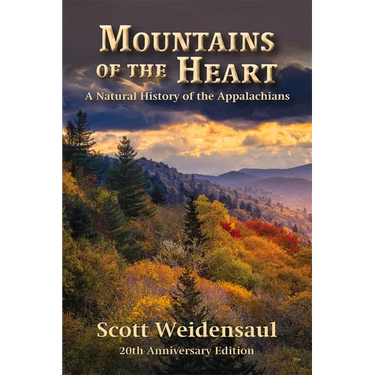 Mountains of the Heart: A Natural History of the Appalachians