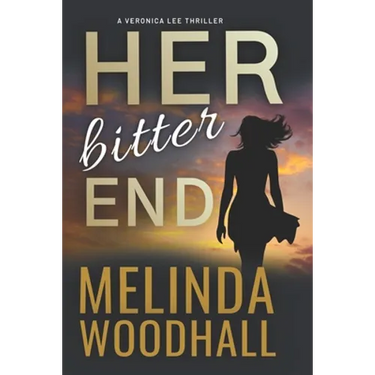 Her Bitter End: A Veronica Lee Thriller