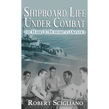 Shipboard Life Under Combat: The Harry E. Hubbard at Okinawa