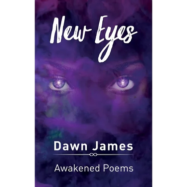New Eyes: Awakened Poems