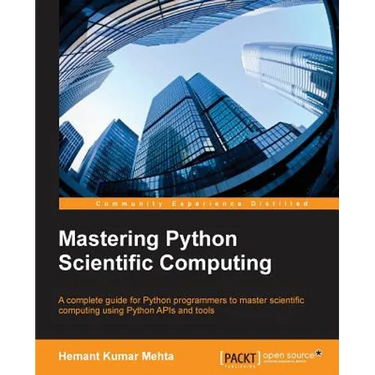 Mastering Python Scientific Computing