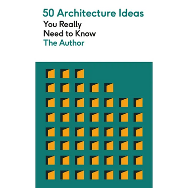 50 Architecture Ideas You Really Need to Know