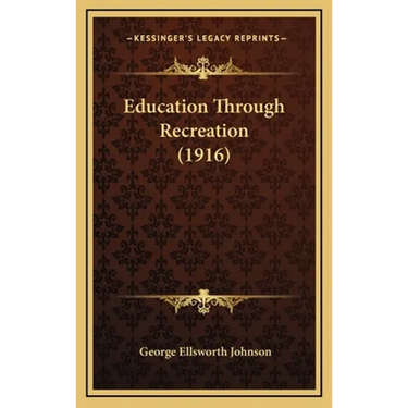 Education Through Recreation (1916)