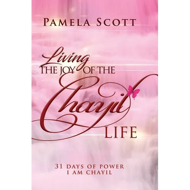 Living The Joy of The Chayil Life: 31 Days of Power - I Am Chayil