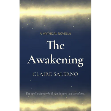 The Awakening: A Mythical Novella
