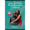 How to Raise Well-Rounded Children