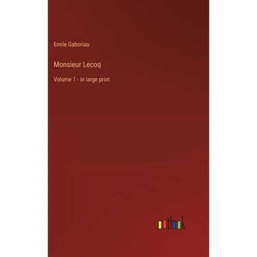 Monsieur Lecoq: Volume 1 - in large print