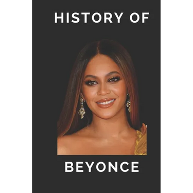 History of Beyonce