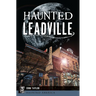 Haunted Leadville