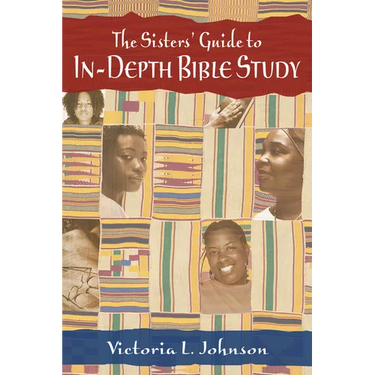 The Sisters' Guide to In-Depth Bible Study