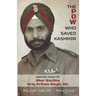 The POW Who Saved Kashmir: Unsung Saga of Sher Bachha Brig Pritam Singh, MC