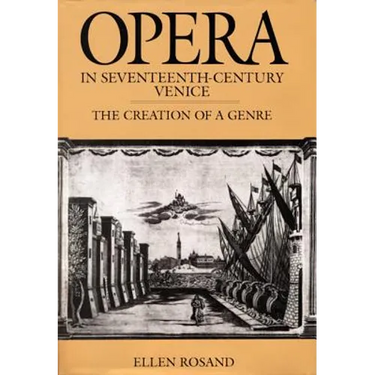 Opera in Seventeenth-Century Venice: The Creation of a Genre