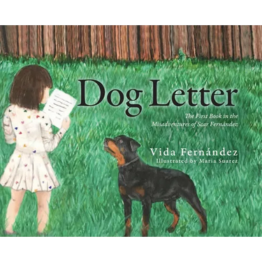 Dog Letter: The First Book in the Misadventures of Scar Fernández