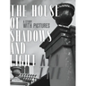 The House of Shadows and Light: A Story with Pictures