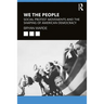 We the People: Social Protests Movements and the Shaping of American Democracy